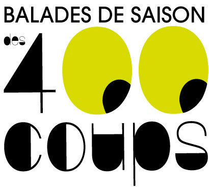 LES BALADES DE SAISON DES 400 COUPS